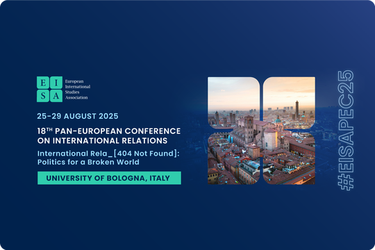 18ª Conferenza Pan-Europea sulle Relazioni Internazionali Università di Bologna, 25–29 agosto 2025
