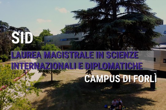 SID Laurea Magistrale in Scienze Internazionali e Diplomatiche SID Laurea Magistrale in Scienze Internazionali e Diplomatiche